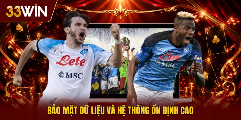 Bảo mật dữ liệu và hệ thống ổn định cao